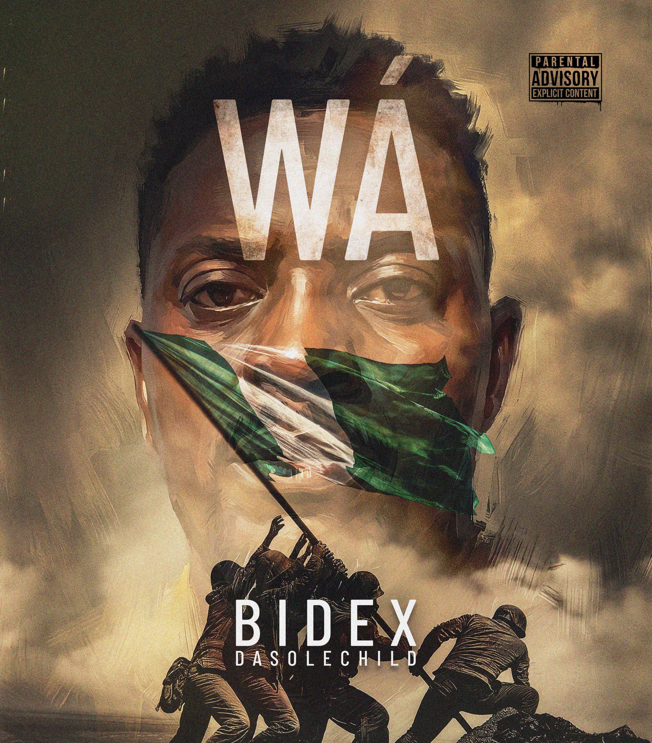 Bidex Dasolechild Unveils “Wa (Come Reason Us)” — An Afrobeat Anthem for Accountability and Change